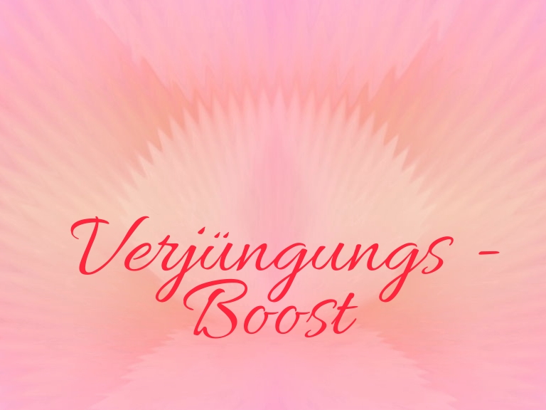 Verjüngungs-Boost