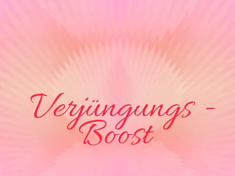 Verjüngungs-Boost